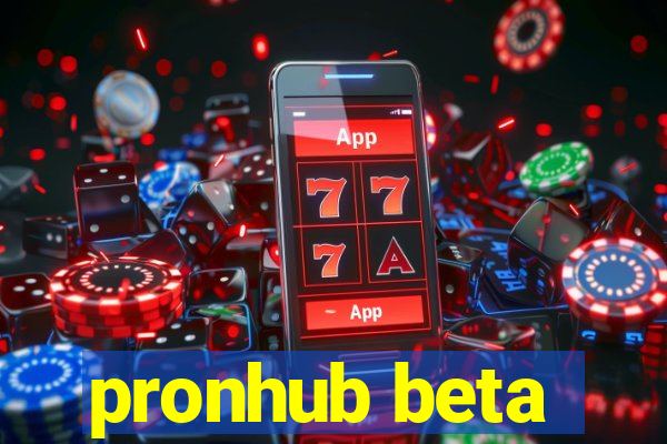 pronhub beta